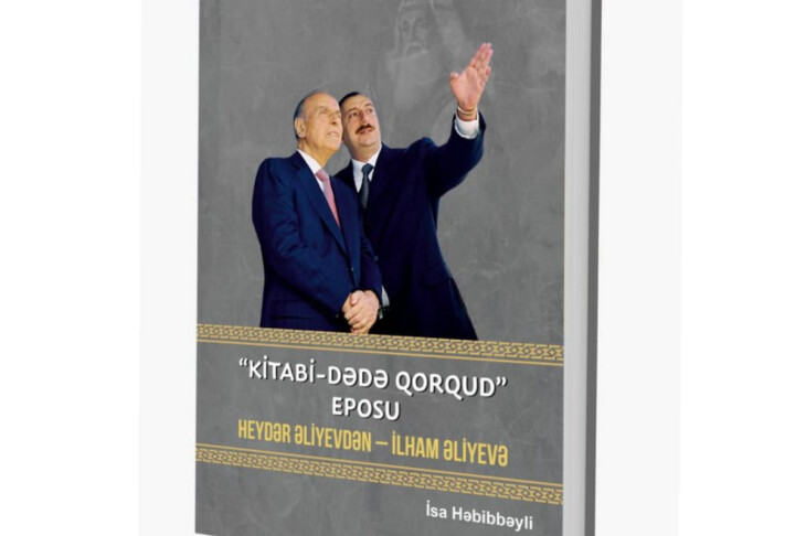 <p>Akademik İsa Həbibbəylinin “Kitabi–Dədə Qorqud” eposu: Heydər Əliyevdən - İlham Əliyevə” kitabı çap olunub<br />
 </p>